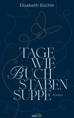 Tage wie Buchstabensuppe