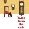 Tales from the Cafe