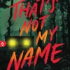 That's Not My Name