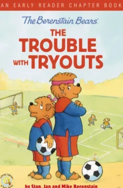 The Berenstain Bears The Trouble with Tryouts