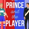 The Prince and the Player