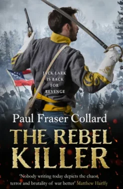 The Rebel Killer (Jack Lark, Book 7)