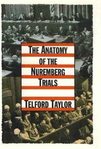 The Anatomy of the Nuremberg Trials