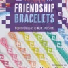 The Art of Friendship Bracelets