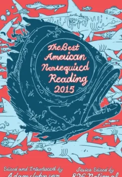 The Best American Nonrequired Reading 2015