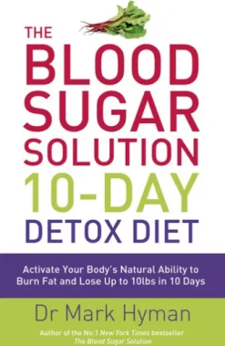 The Blood Sugar Solution 10-Day Detox Diet