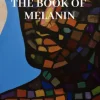 The Book of Melanin (Vol. 1)