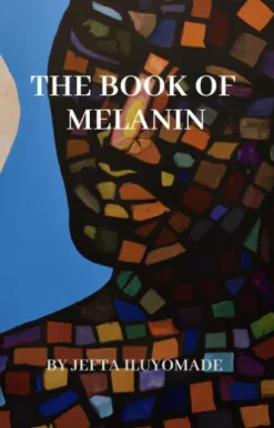 The Book of Melanin (Vol. 1)