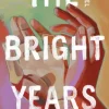 The Bright Years