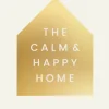 The Calm and Happy Home