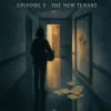 THE 13C APARTMENT — EPISODE 5: THE NEW TENANT