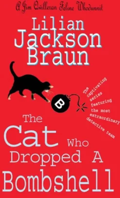 The Cat Who Dropped A Bombshell (The Cat Who… Mysteries, Book 28)