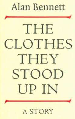 The Clothes They Stood Up In