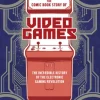 The Comic Book Story of Video Games