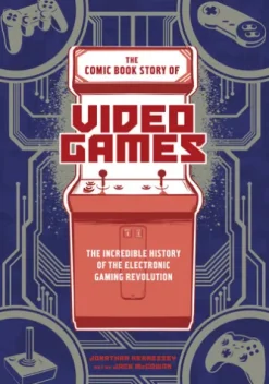 The Comic Book Story of Video Games