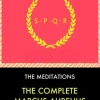 The Complete Marcus Aurelius: The Meditations