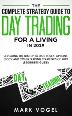 The Complete Strategy Guide to Day Trading for a Living in 2019