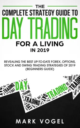 The Complete Strategy Guide to Day Trading for a Living in 2019