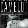 The Dark Side of Camelot (Text Only)