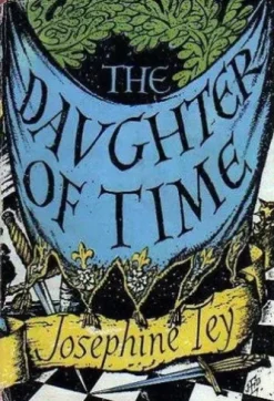 The Daughter Of Time with FREE Author's Biography + Active TOC