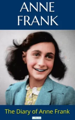 THE DIARY OF ANNE FRANK