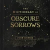 The Dictionary of Obscure Sorrows