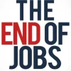 The End Of Jobs: Money, Meaning and Freedom without the 9-to-5