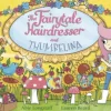 The Fairytale Hairdresser and Thumbelina