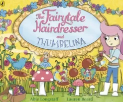 The Fairytale Hairdresser and Thumbelina