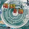 The Fate of Ten