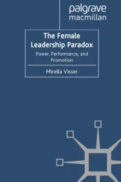 The Female Leadership Paradox