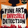 The Fine Art of Invisible Detection