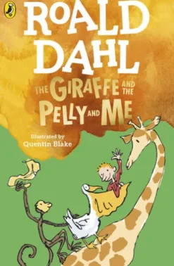 The Giraffe and the Pelly and Me