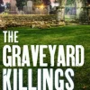 The Graveyard Killings