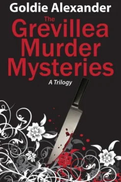 The Grevillea Murder Mysteries - A trilogy