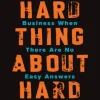 The Hard Thing About Hard Things