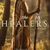 The Healers: The Saga of a Beloved Woman