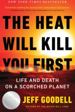 The Heat Will Kill You First