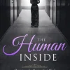 The Human Inside - Memoirs of a Despondent Mind
