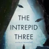 The Intrepid Three
