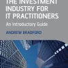 The Investment Industry for IT Practitioners