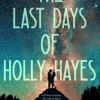The Last Days of Holly Hayes