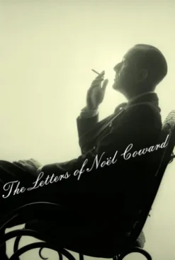 The Letters of Noel Coward