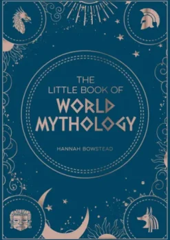 The Little Book of World Mythology