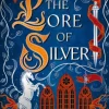 The Lore of Silver