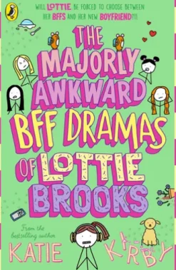 The Majorly Awkward BFF Dramas of Lottie Brooks