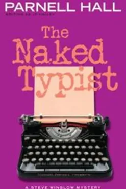 The Naked Typist (Steve Winslow Courtroom Mystery, #4)