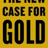 The New Case for Gold