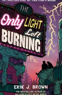The Only Light Left Burning
