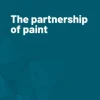 The partnership of paint